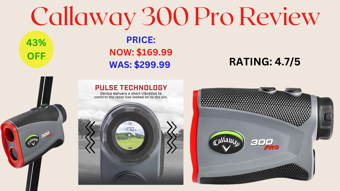 Callaway 300 Pro Review