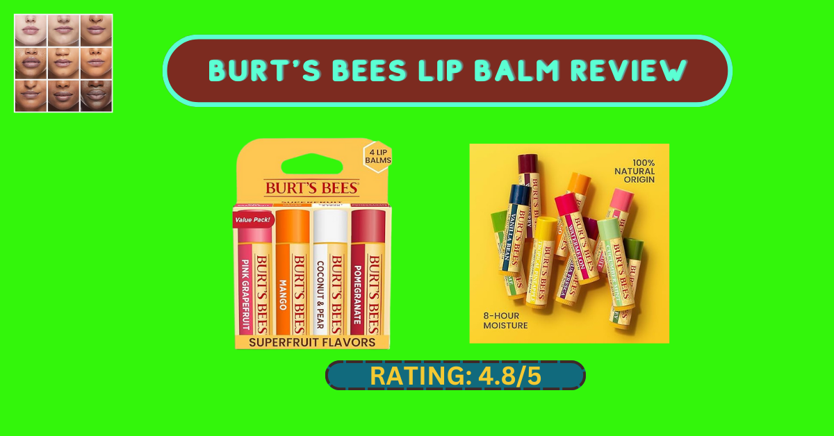 Burt's Bees Lip Balm Review