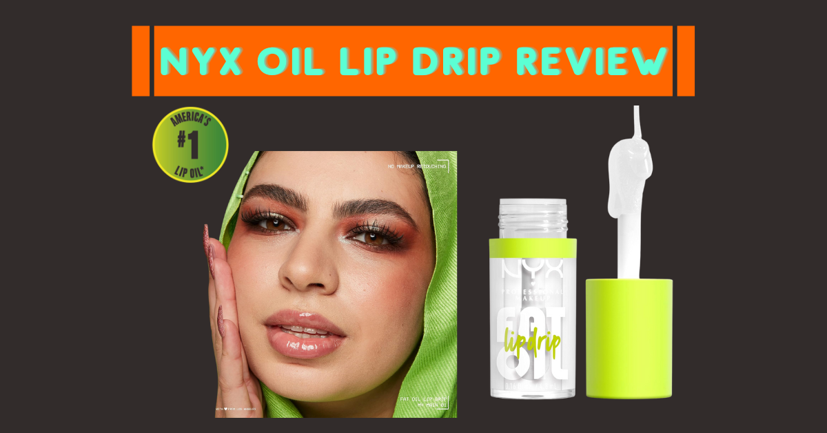 NYX Oil Lip Drip Review