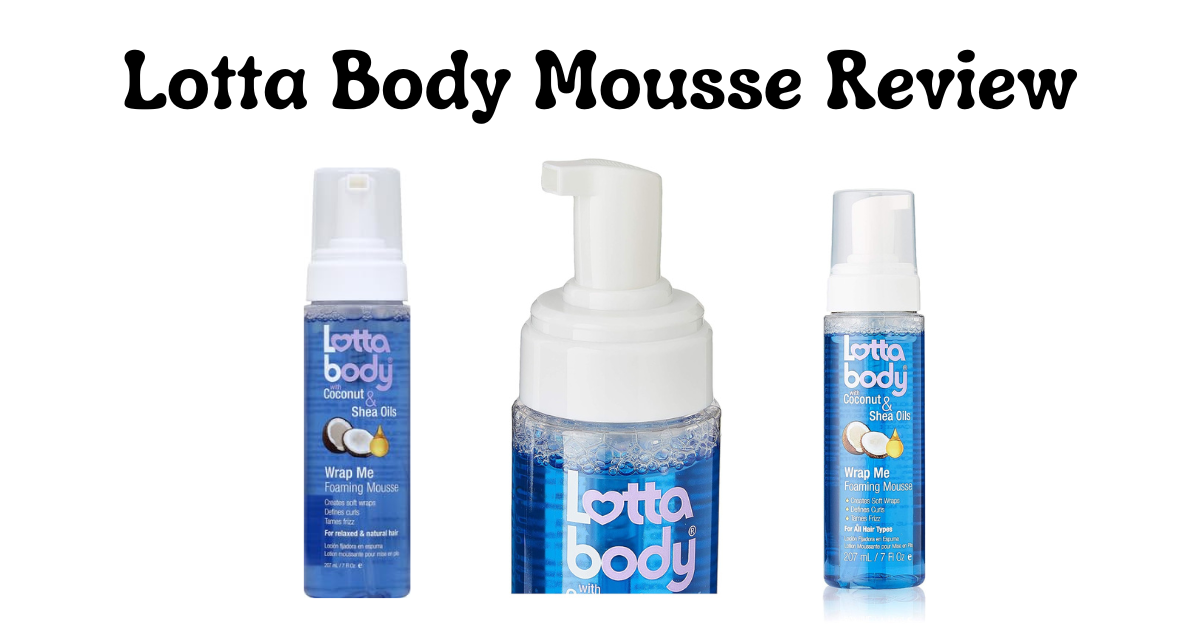 Lotta Body Mousse Review