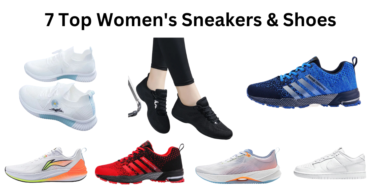 7 Top Women's Sneakers & Shoes