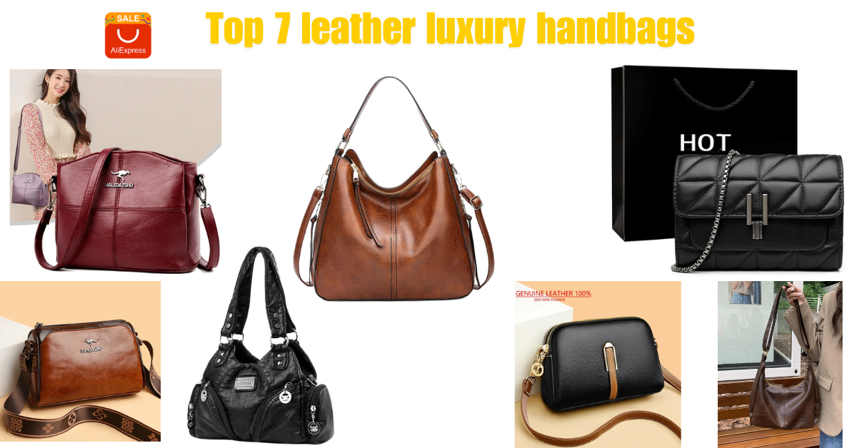 Top 7 leather luxury handbags