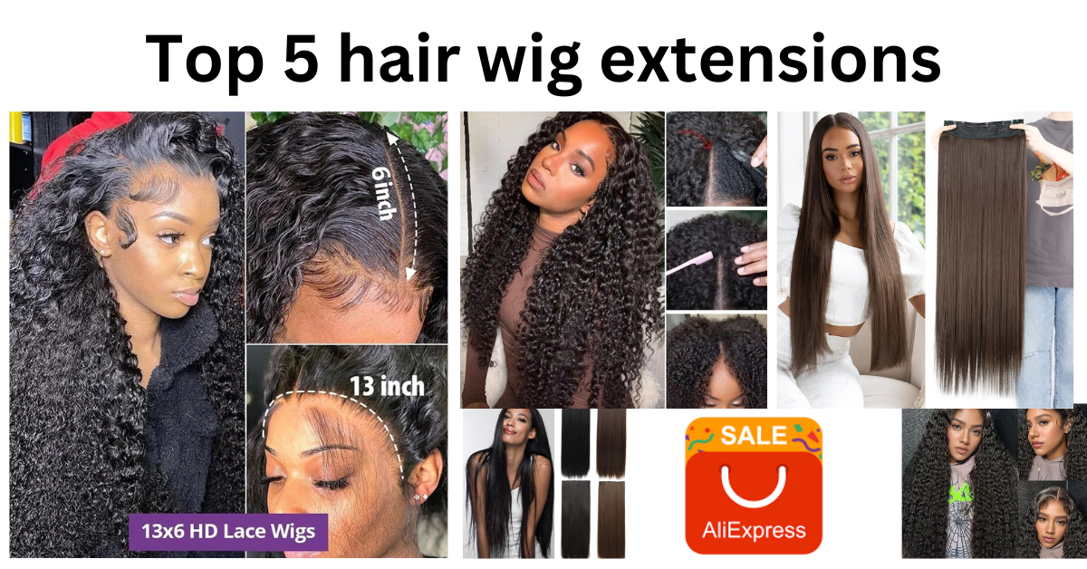 Top 5 hair wig extensions