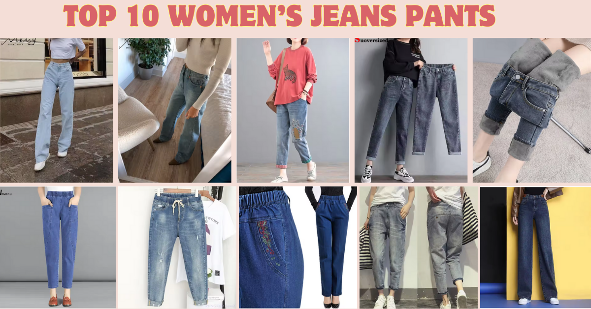 Top 10 Women’s Jeans Pants